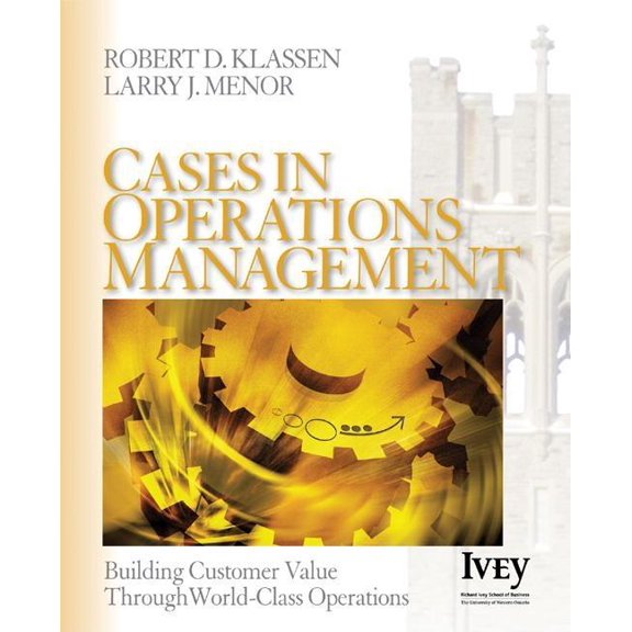 Ivey Casebook Cases in Operations Management: Building Customer Value Through World-Class Operations, (Paperback)