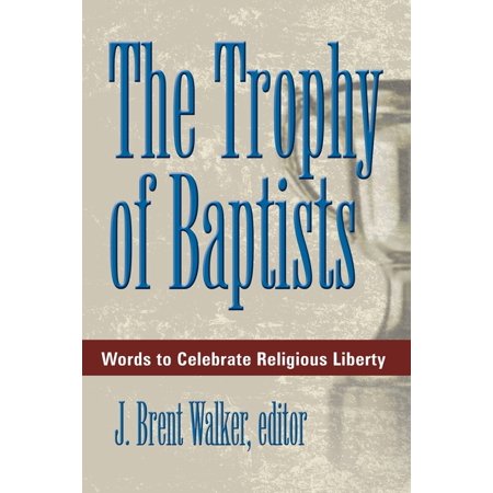 The Trophy of Baptists (Paperback)