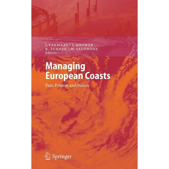 Managing European Coasts: Past, Present and Future, (Hardcover)