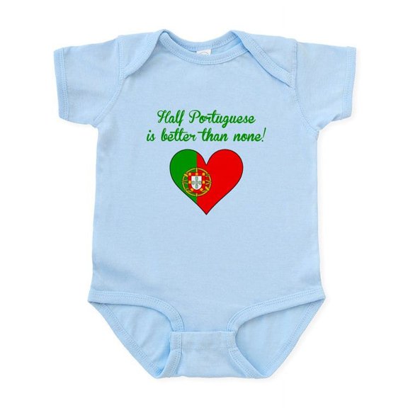 CafePress - Half Portuguese Is Better Than None Body Suit - Baby Light Bodysuit, Size Newborn - 24 Months
