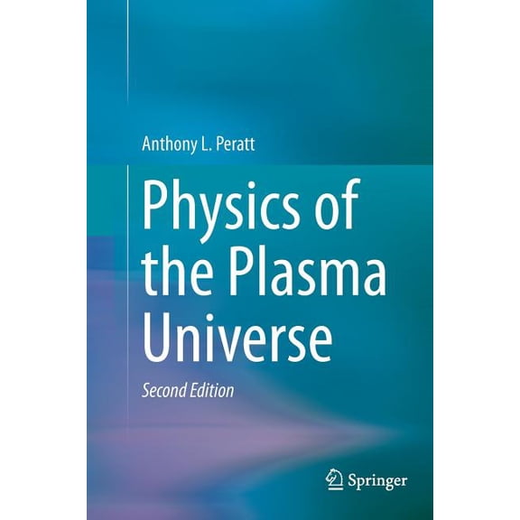 Physics Of The Plasma Universe 2nd ed. 2015