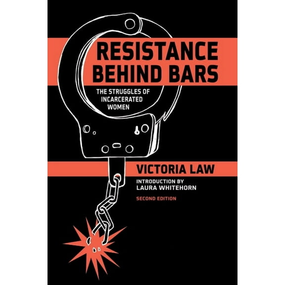 Resistance Behind Bars: The Struggles of Incarcerated Women, (Paperback)