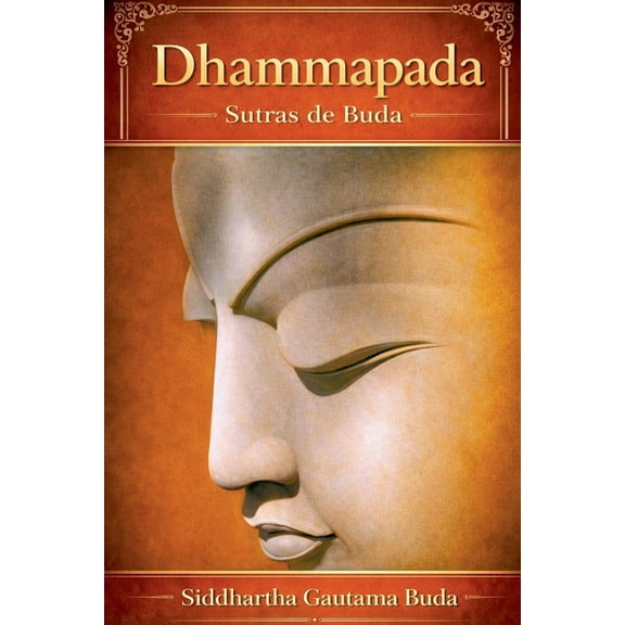 Dhammapada Sutras Dhammapada Sutras de Buda, Book 1, (Paperback)