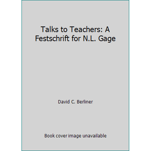 Pre-Owned Talks to Teachers: A Festschrift for N.L. Gage (Paperback) 0394356446 9780394356440