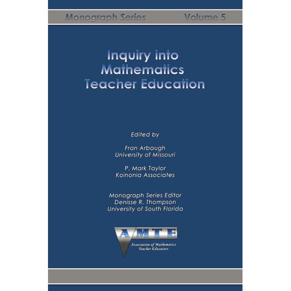 Amte Monograph Inquiry Into Mathematics Teacher Education, (Paperback)