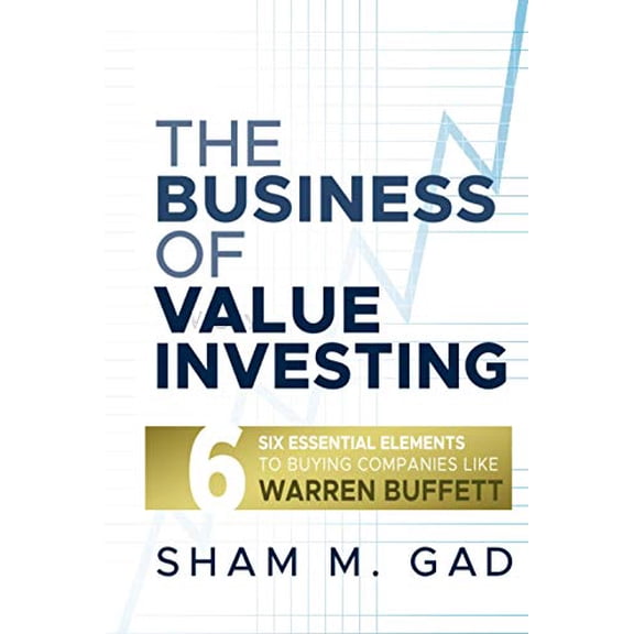 Pre-Owned The Business of Value Investing: Six Essential Elements to Buying Companies Like Warren Buffett Hardcover