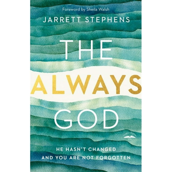 The Always God: He Hasn't Changed and You Are Not Forgotten, (Paperback)