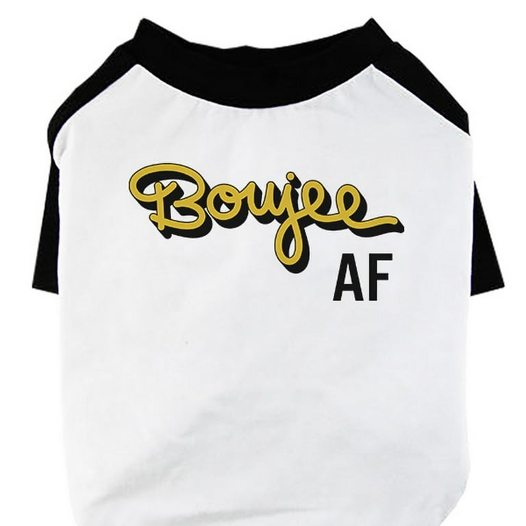 365 Printing Boujee AF Pet Baseball Shirt for Small Dogs Gag Gift