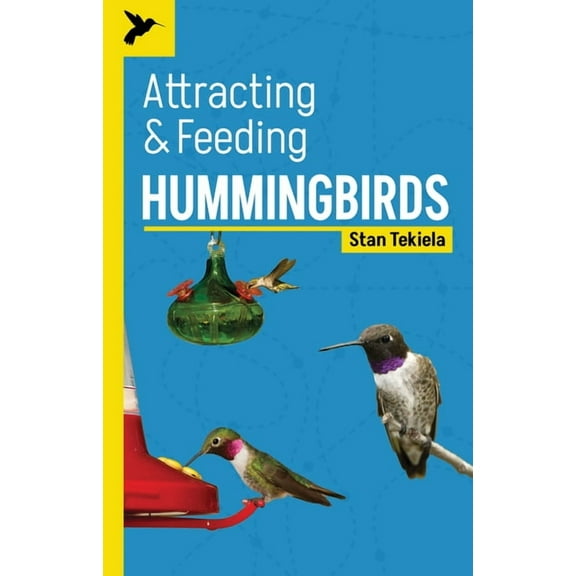 Backyard Bird Feeding Guides Attracting & Feeding Hummingbirds, (Paperback)