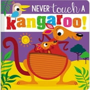 Never Touch a Kangaroo! (Board Book)