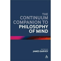 Bloomsbury Companions The Continuum Companion to Philosophy of Mind, (Hardcover)