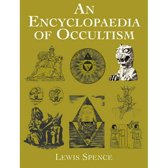 Dover Occult: An Encyclopaedia of Occultism (Paperback)