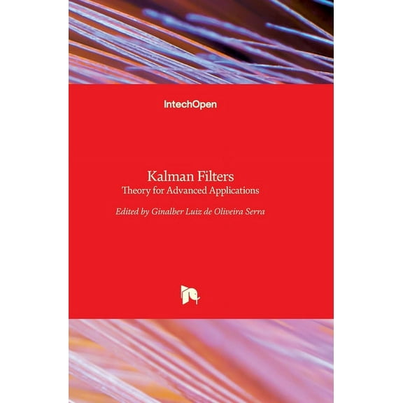 Kalman Filters: Theory for Advanced Applications (Hardcover)