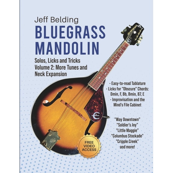 Bluegrass Mandolin Solos, Licks and Tric Bluegrass Mandolin-Solos, Licks and Tricks: Volume 2: More Tunes and Neck Expansion, Book 2, (Paperback)
