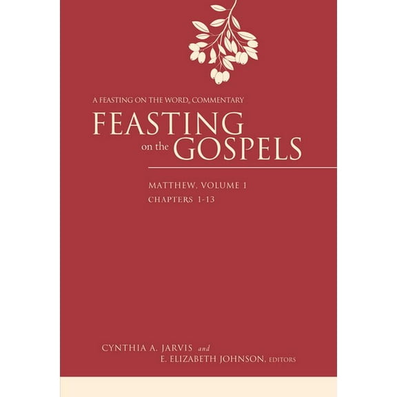 Feasting on the Gospels: Feasting on the Gospels--Matthew, Volume 1: A Feasting on the Word Commentary (Hardcover)