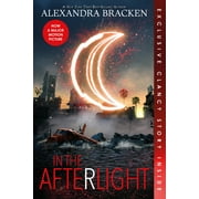 ALEXANDRA BRACKEN A Darkest Minds Novel: In the Afterlight (Bonus Content)-A Darkest Minds Novel, Book 3 (Series #3) (Paperback)