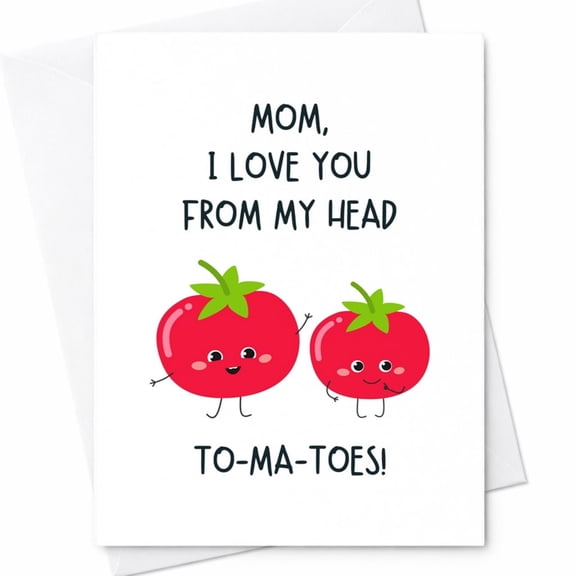 Funny Mother's Day Card, Tomato Pun Birthday Card For Mom