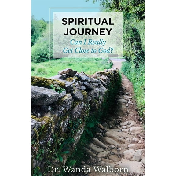 Spiritual Journey: Can I Really Get Close to God?, (Paperback)