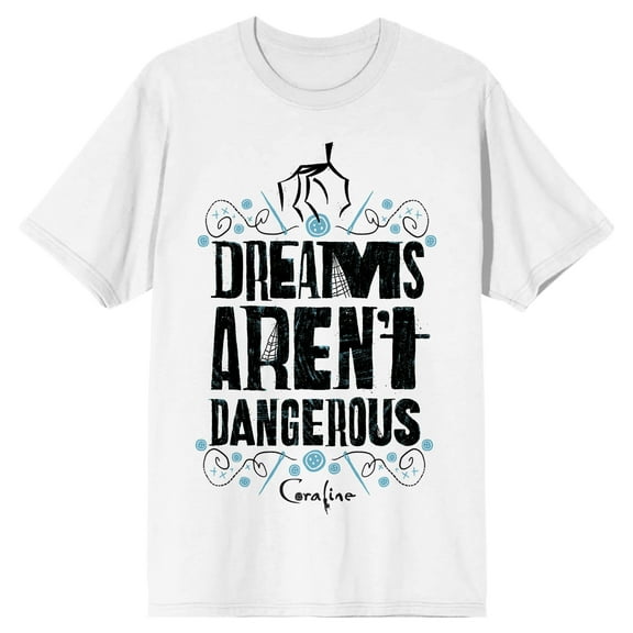 Coraline Dreams Aren't Dangerous Crew Neck Short Sleeve Men's White T-shirt
-Medium