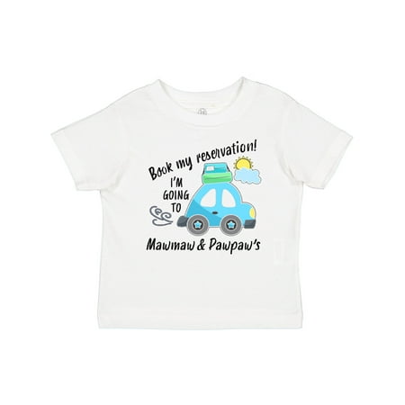 

Inktastic Book My Reservation! I m Going to Mawmaw and Pawpaw s Gift Baby Boy or Baby Girl T-Shirt