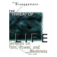 thumbnail image 1 of Pre-Owned The Threat of Life: Sermons on Pain, Power, and Weakness (Paperback) 0800629752 9780800629755, 1 of 1