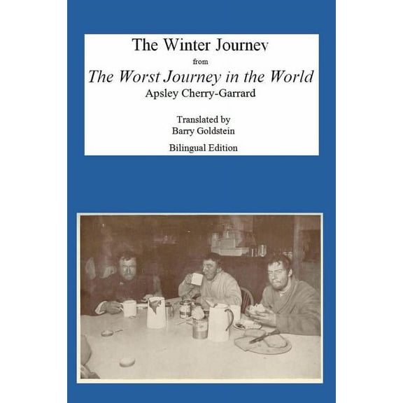 The Winter Journey: Bilingual Yiddish-English Translation from The Worst Journey in the World, (Paperback)