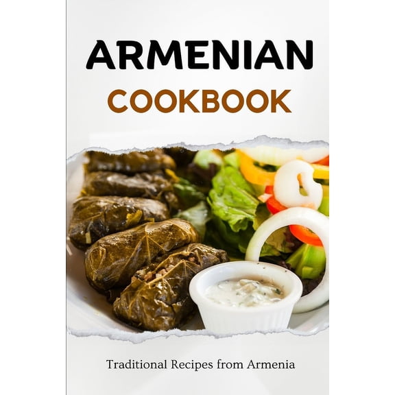 Asian Food Armenian Cookbook: Traditional Recipes from Armenia, (Paperback)