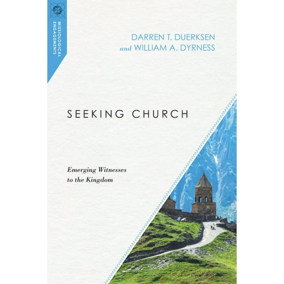 Missiological Engagements Seeking Church: Emerging Witnesses to the Kingdom, (Paperback)