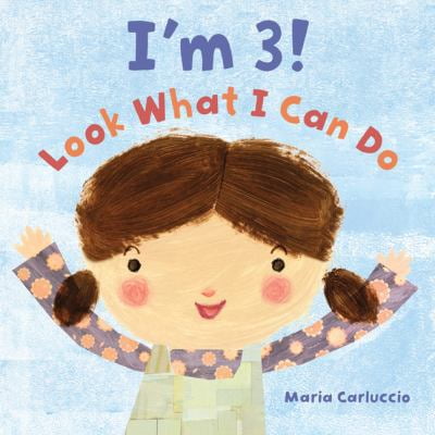 Pre-Owned I'm 3! Look What I Can Do (Hardcover) 0805083138 9780805083132