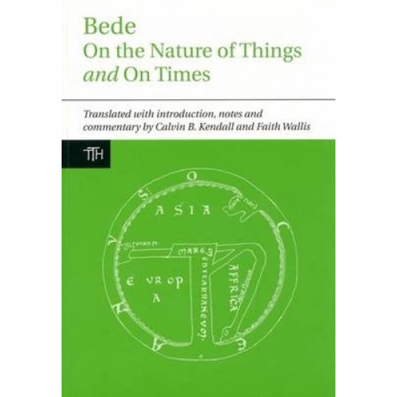 Bede: On the Nature of Things and On Times (Translated Texts for Historians LUP)