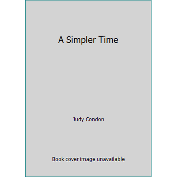 Pre-Owned A Simpler Time (Paperback) 0977230937 9780977230938