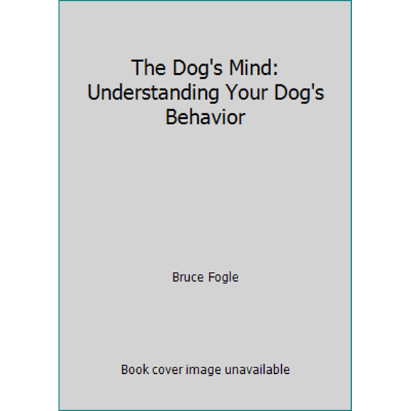 Pre-Owned The Dog's Mind: Understanding Your Dog's Behavior (Paperback) 0028055136 9780028055138