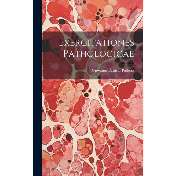 Exercitationes Pathologicae (Hardcover)