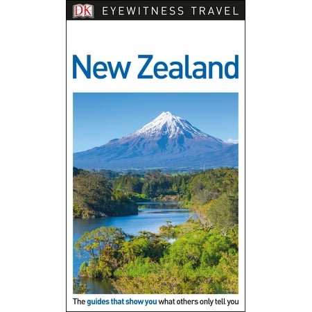 Dk eyewitness travel guide new zealand: (Best New Zealand Travel Guide)