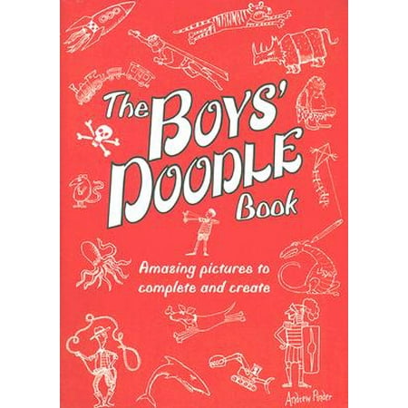 Girls Doodle Book - The Boys' Doodle Book : Amazing Pictures to Complete and Create