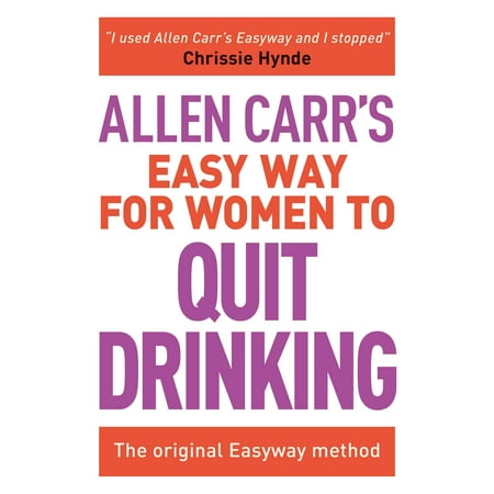 Allen Carr's Easyway: Allen Carr's Easy Way for Women to Quit Drinking: The Original Easyway Method (Best Quit Drinking App)
