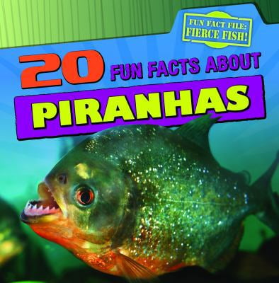 Pre-Owned Fun Fact File: Fierce Fish!: 20 Fun Facts about Piranhas ...