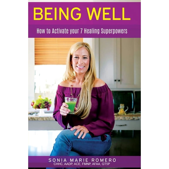 Being Well: How to Activate Your 7 Healing Superpowers, (Paperback)