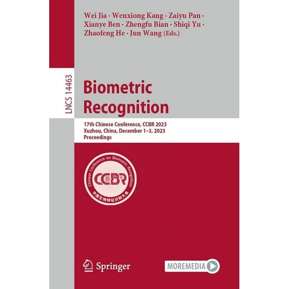 Lecture Notes in Computer Science Biometric Recognition: 17th Chinese Conference, Ccbr 2023, Xuzhou, China, December 1-3, 2023, Proceedings, Book 14463, (Paperback)