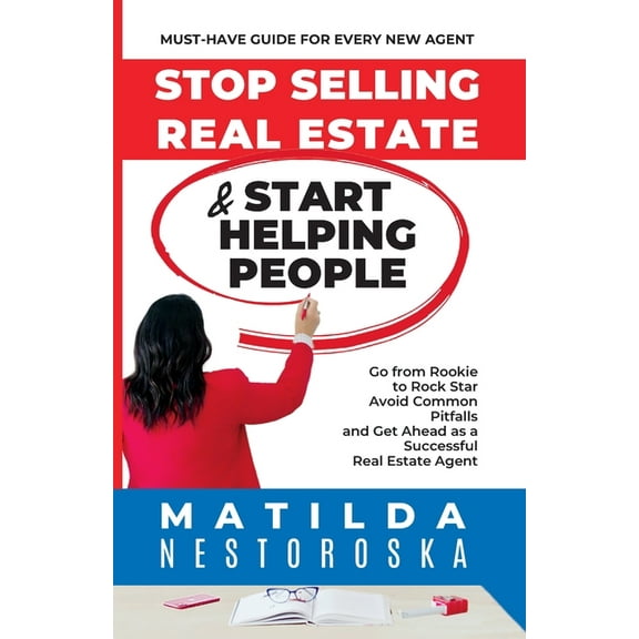 Stop Selling Real Estate & Start Helping People, (Paperback)
