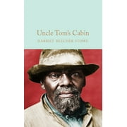 Uncle Tom's Cabin -- Harriet Beecher Stowe
