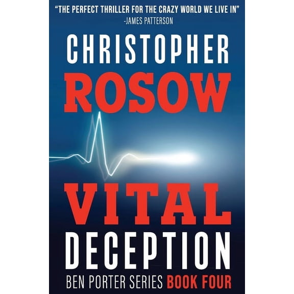 Ben Porter Vital Deception: Ben Porter Series - Book Four, Book 4, (Paperback)