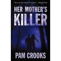 Her Mothers Killer  Paperback  0988567016 9780988567016 Pam Crooks