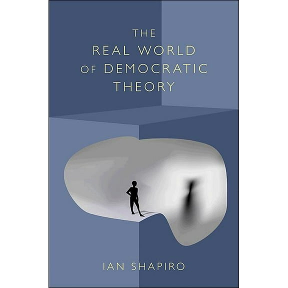 The Real World of Democratic Theory, (Paperback)