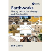 Earthworks: Theory to Practice - Design and Construction (Hardcover)
