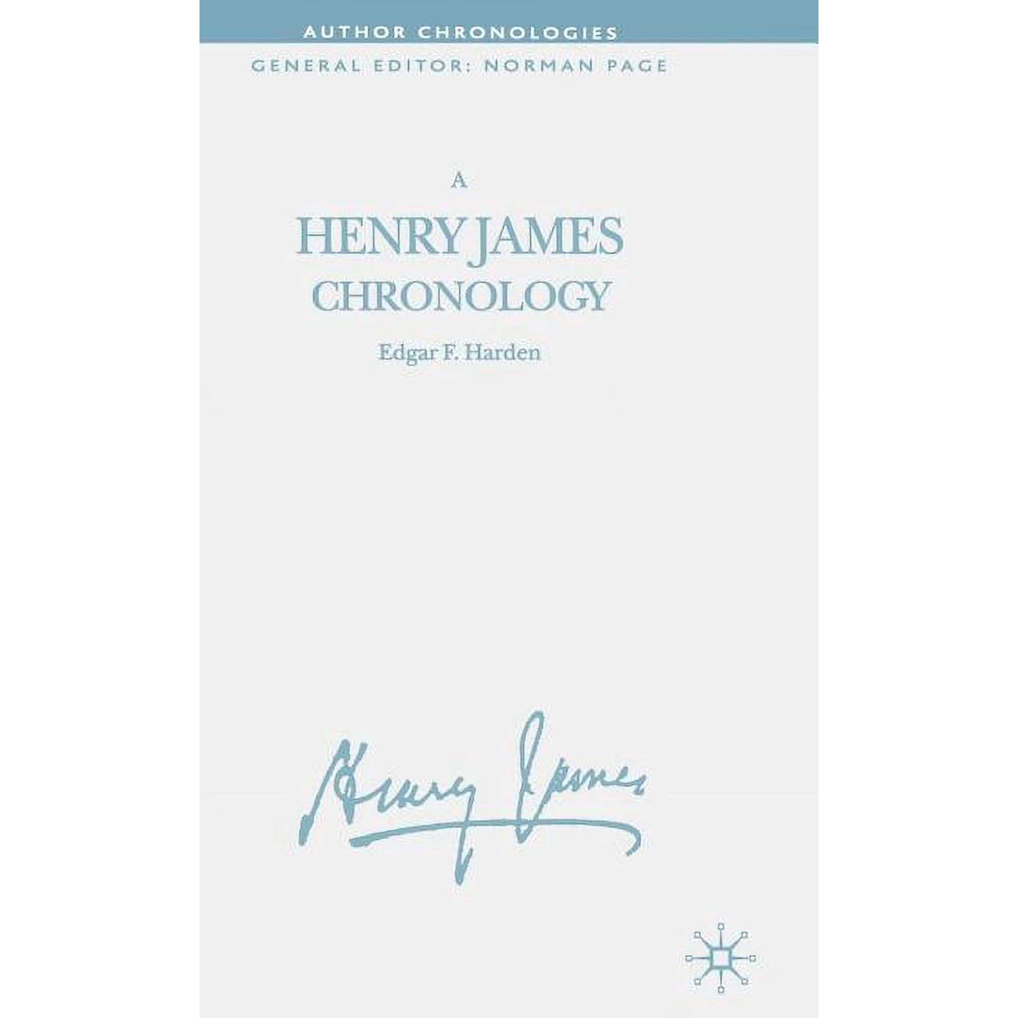 Author Chronologies A Henry James Chronology (Hardcover)