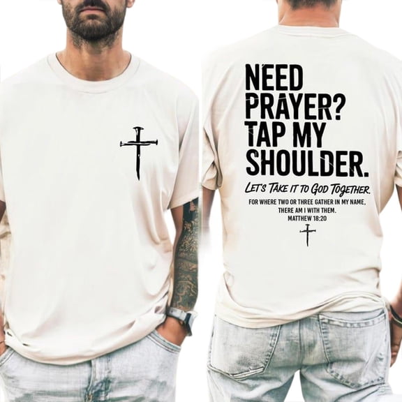 Need Prayer Tap My Shoulder Double Sided T-Shirt – Inspirational Christian Bible Verse Tee, Encouraging Church Faith Shirt Gift for Men & Women
