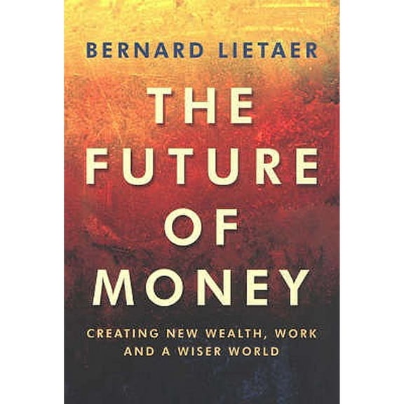 Pre-Owned The Future Of Money (Paperback) 0712699910 9780712699914
