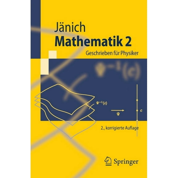 Springer-Lehrbuch Mathematik 2: Geschrieben FÃ¼r Physiker, (Paperback)