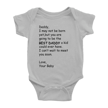 

Daddy I May not be Born Yet but You are Going to be The Best Daddy Funny Baby Bodysuit For Boy Girl